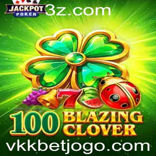 Explorando 100BlazingClover: O Novo Fenômeno de Jogo Promovido pela vkkbet
